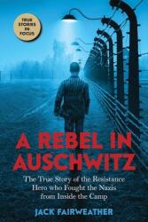 A Rebel in Auschwitz (ISBN: 9780702312311)