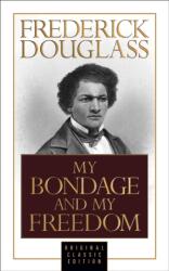 My Bondage and My Freedom (ISBN: 9781722502157)