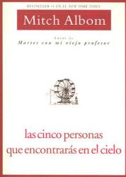 Las Cinco Personas Que Encontraras En El Cielo: Spanish Edition Five People (ISBN: 9781401309237)