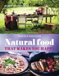 Natural Food That Makes You Happy (ISBN: 9789401419833)