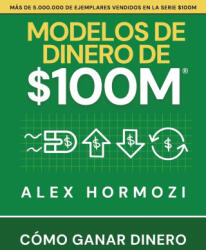 Modelos de dinero de $100 M - Alex Hormozi, Narrators Hub (ISBN: 9781963349832)