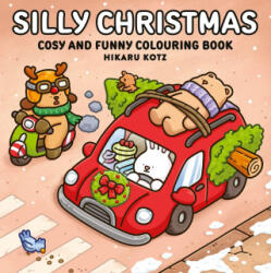 SILLY CHRISTMAS_HIKARU KOTZ PB - Hikaru Kotz (ISBN: 9780008854829)