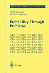 Probability Through Problems, 1 - Marek Capinski, Tomasz Jerzy Zastawniak (ISBN: 9781475762914)