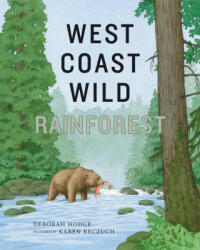 West Coast Wild Rainforest - Karen Reczuch (ISBN: 9781773068398)