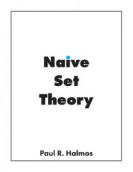 Naive Set Theory - Paul R. Halmos (ISBN: 9781950217007)