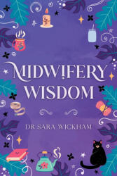 Midwifery Wisdom - Sara Wickham (ISBN: 9781914465185)