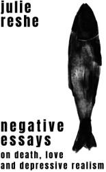 Negative Essays - Julie Reshe (ISBN: 9781066659913)