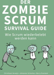 Der Zombie Scrum Survival Guide - Johannes Schartau, Barry Overeem (ISBN: 9783695104376)
