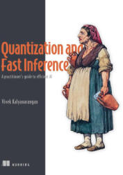 Quantization and Fast Inference - KALYANARANGAN, VIVEK (ISBN: 9781633433915)