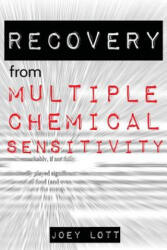 Recovery from Multiple Chemical Sensitivity - Joey Lott (ISBN: 9781518666179)