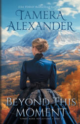 Beyond This Moment - Tamera Alexander (ISBN: 9781735758879)