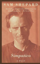 Simpatico - Sam Shepard (ISBN: 9780679763178)