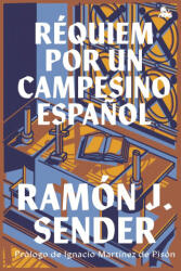 REQUIEM POR UN CAMPESINO ESPAÑOL - RAMON J SENDER (2023)