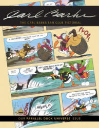 The Carl Barks Fan Club Pictorial: Our Parallel Duck Universe Issue - Carl Barks, Barbora Holan Cowles (2015)