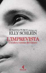 imprevista. Un'altra visione del futuro - Elly Schlein (2024)