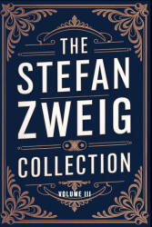 The Stefan Zweig Collection - Volume 3 - Stefan Zweig, Liam Ferousse (2025)