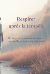 Respirer après la tempête - Tiphaine Yuta (2025)