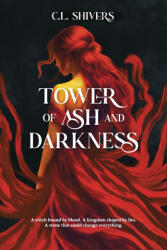 Tower of Ash and Darkness - C. L. Shivers, Erika Fleegle, Courtney Gruller (2026)