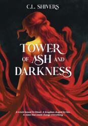 Tower of Ash and Darkness - C. L. Shivers, Erika Fleegle, Courtney Gruller (2026)