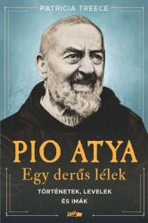Pio atya - Egy derűs lélek (ISBN: 9789632677262)