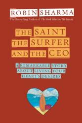 The Saint, Surfer, and Ceo - Robin S. Sharma (ISBN: 9781401900595)
