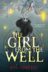 The Girl from the Well - Rin Chupeco (ISBN: 9781728262345)