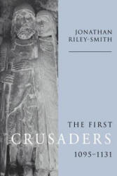 First Crusaders, 1095-1131 - Jonathan Riley-Smith (ISBN: 9780521646031)