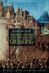 First Crusade and the Idea of Crusading 2nd Edition - Jonathan Riley-Smith (ISBN: 9780826439246)