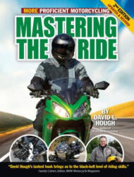 Mastering the Ride - David L Hough (ISBN: 9781935484868)