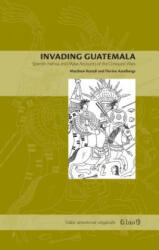 Invading Guatemala - Matthew Restall, Florine G. L. Asselbergs (ISBN: 9780271027586)