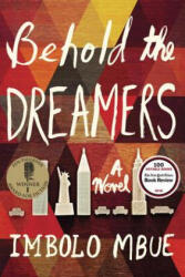 Behold the Dreamers - Imbolo Mbue (ISBN: 9780812998481)