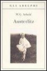 Austerlitz - Winfried G. Sebald, A. Vigliani (ISBN: 9788845920448)