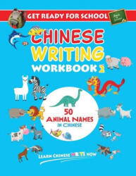 Get Ready For School Chinese Writing Workbook 2: 50 Animal Names in Chinese - Colouring, Activity Book for Kids - W. Q. Blosh (ISBN: 9789811452291)