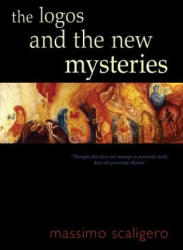 Logos and the New Mysteries - Massimo Scaligero (ISBN: 9781584209232)