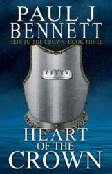 Heart of the Crown - Paul J Bennett (ISBN: 9781775335566)