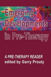 Emerging Developments in Pre-therapy - Garry Prouty (ISBN: 9781906254094)