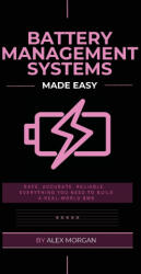 Battery Management Systems Made Easy - Alex Morgan (ISBN: 9788398079426)
