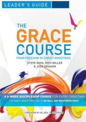 The Grace Course Leader's Guide - Rich Miller, Jude Graham (ISBN: 9781913082734)