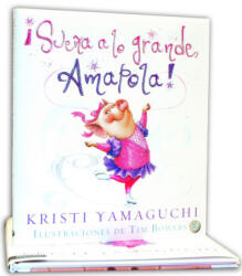 ­ Sueña a lo grande Amapola! - Yamaguchi, Kristi (2012)