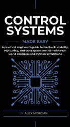 Control Systems Made Easy - Alex Morgan (2026)