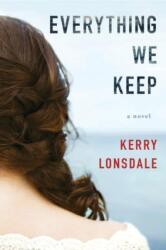 Everything We Keep (ISBN: 9781503935310)