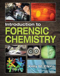 Introduction to Forensic Chemistry - Kelly M. Elkins (ISBN: 9781032094632)