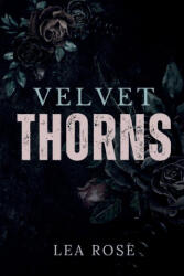 Velvet Thorns - Lea Rose (ISBN: 9781919177014)