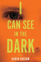 I Can See in the Dark - Karin Fossum (ISBN: 9780544483989)