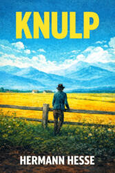 Hermann Hesse, S. R. Travers - Knulp - Hermann Hesse, S. R. Travers (ISBN: 9781918509137)