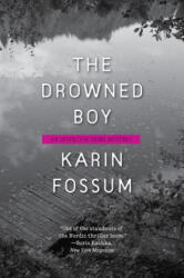 The Drowned Boy - Karin Fossum (ISBN: 9780544704848)