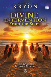 Divine Intervention from the stars - Lee Carroll (ISBN: 9782896266937)