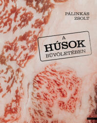 A húsok bűvöletében (ISBN: 9786156488671)