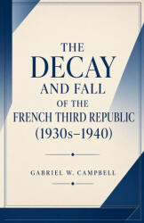 The Decay and Fall of the French Third Republic (2026)