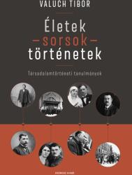 Életek - sorsok - történetek (ISBN: 9786156604927)
